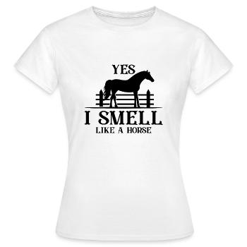 Ja, ich rieche wie ein Pferd - Frauen T-Shirt - Weiß - Vorne - AI Model Female 172 dark (172cm)