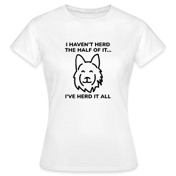 I Haven’t Herd The Half Of It - Women's T-Shirt - white - Front - AI Model Female 172 dark (172cm)
