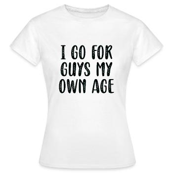 J’opte pour des gars de mon âge - T-shirt Femme - blanc - Devant - AI Model Female 172 dark (172cm)