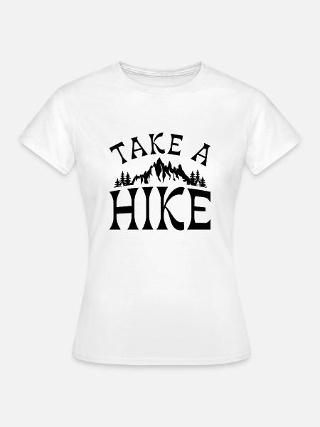 Machen Sie eine Wanderung - Frauen T-Shirt - Weiß