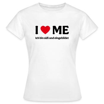 I love me - Ich bin süß und eingebildet - Frauen T-Shirt - Weiß - Vorne - AI Model Female 172 dark (172cm)
