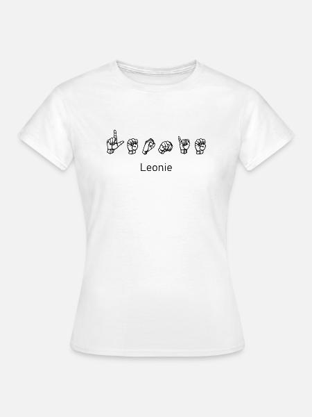 Leonie (Name) - Design mit Gebärdensprache - Frauen T-Shirt - Weiß