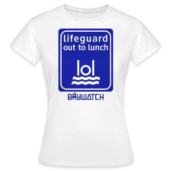 Baywatch Lol Lifeguard Out To Lunch - Frauen T-Shirt - Weiß - Vorne - AI Model Female 172 dark (172cm)