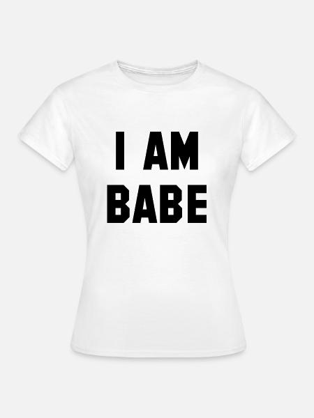 Je suis Babe - T-shirt Femme - blanc