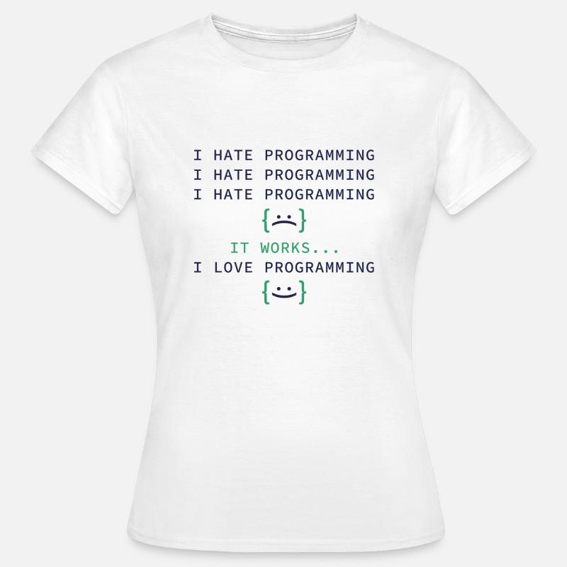 Je déteste la programmation - T-shirt Femme - blanc
