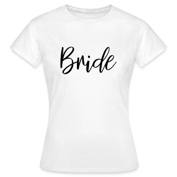 Bride, Braut Hochzeit JGA - Frauen T-Shirt - Weiß - Vorne - AI Model Female 172 dark (172cm)