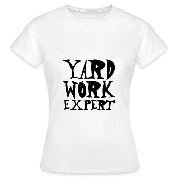 Yard Work Expert - Women's T-Shirt - white - Front - AI Model Female 172 dark (172cm)