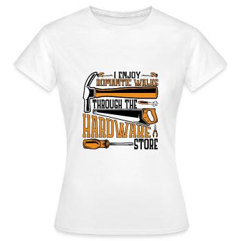 Enjoy Romantic Walks Through The Hardware Store11 - Women's T-Shirt - white - Front - AI Model Female 172 dark (172cm)