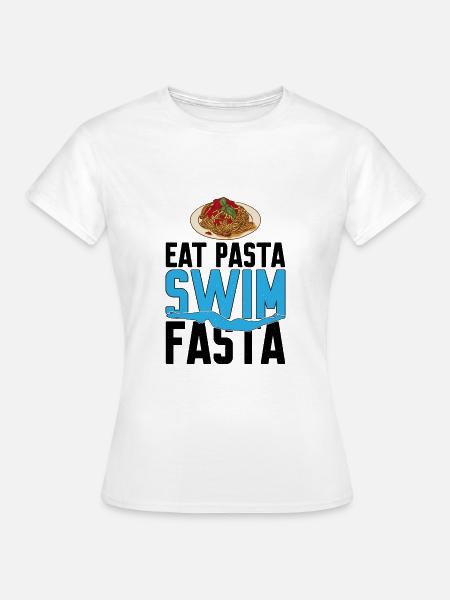 Eat Pasta Swim Fasta 10 - Frauen T-Shirt - Weiß