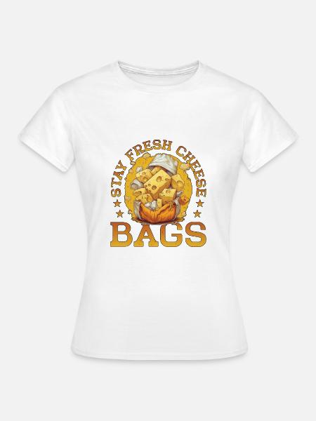 Stay Fresh Cheese Bags 50 - Frauen T-Shirt - Weiß