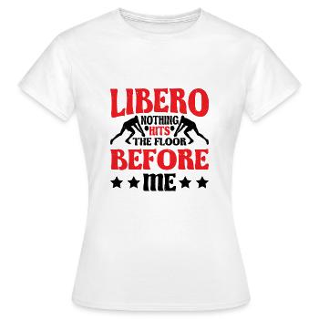 Libéro, rien ne touche le sol avant moi 6 - T-shirt Femme - blanc - Devant - AI Model Female 172 dark (172cm)