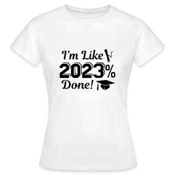 Je suis comme 2023 pour cent terminé - T-shirt Femme - blanc - Devant - AI Model Female 172 dark (172cm)