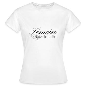 Témoin de folie - T-shirt Femme - blanc - Devant - AI Model Female 172 dark (172cm)