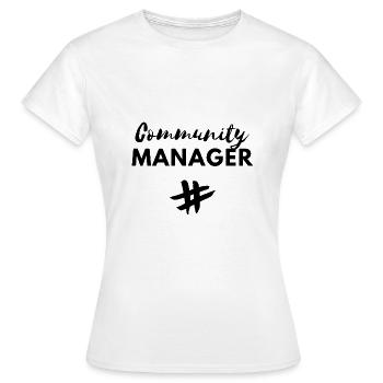 Community manager Idée cadeau social media manager - T-shirt Femme - blanc - Devant - AI Model Female 172 dark (172cm)