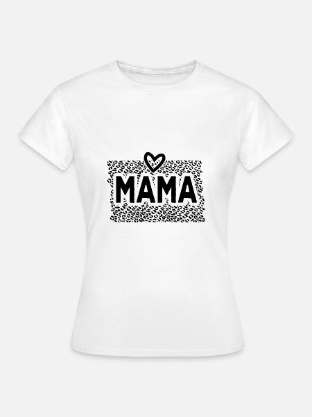 Mama - Frauen T-Shirt - Weiß