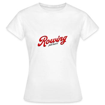 Aviron Pull Hard Rameur Rameur - T-shirt Femme - blanc - Devant - AI Model Female 172 dark (172cm)