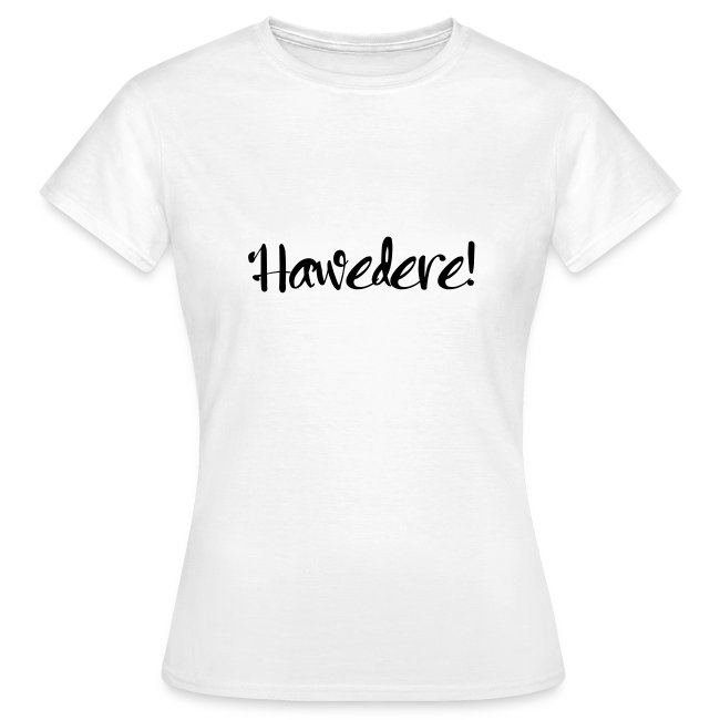 Vorschau: Hawedere - Frauen T-Shirt