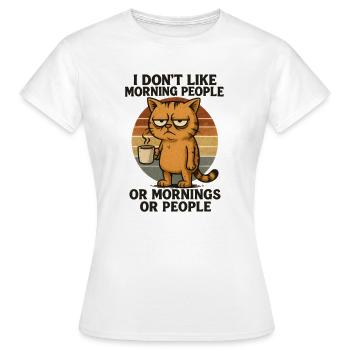 Je déteste les gens du matin et les matins et les gens - T-shirt Femme - blanc - Devant - AI Model Female 172 dark (172cm)