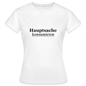 main thing to consume black 2 - Women's T-Shirt - white - Front - AI Model Female 172 dark (172cm)