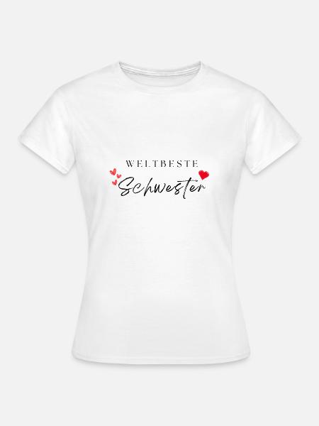 weltbeste Schwester - Frauen T-Shirt - Weiß