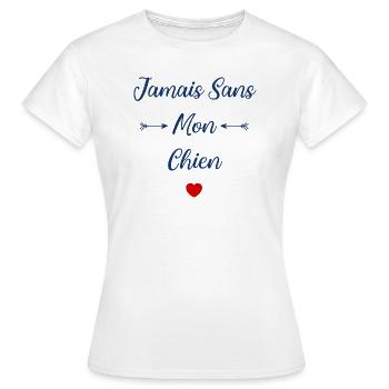 Jamais sans mon chien - T-shirt Femme - blanc - Devant - AI Model Female 172 dark (172cm)