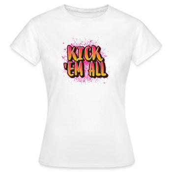 KICK 'EM ALL - Women's T-Shirt - white - Front - AI Model Female 172 dark (172cm)