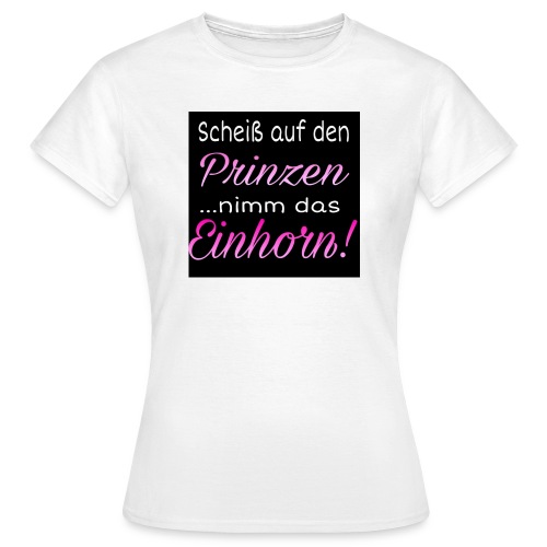 Prinz Einhorn - Frauen T-Shirt