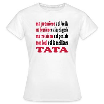 Ma première est belle C'EST LA MEILLEURE TATA - T-shirt Femme - blanc - Devant - AI Model Female 172 dark (172cm)
