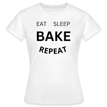 Essen, Schlafen, Backen, Wiederholen - Frauen T-Shirt - Weiß - Vorne - AI Model Female 172 dark (172cm)