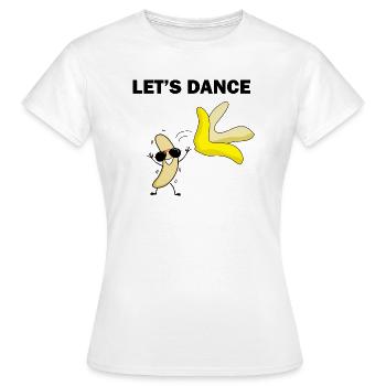 Let's Dance! Go bananas! funny banana - T-shirt Femme - blanc - Devant - AI Model Female 172 dark (172cm)