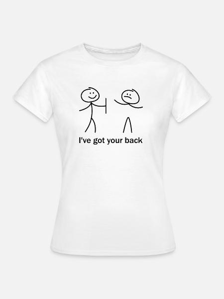 I ve Got Your Back - Women's T-Shirt - white