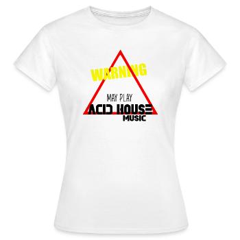 Acid house music warning - Women's T-Shirt - white - Front - AI Model Female 172 dark (172cm)