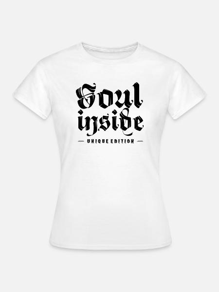 Soul inside Unique edition - Frauen T-Shirt - Weiß