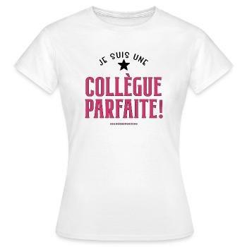 Je suis une collègue parfaite. Cadeau collègue - T-shirt Femme - blanc - Devant - AI Model Female 172 dark (172cm)