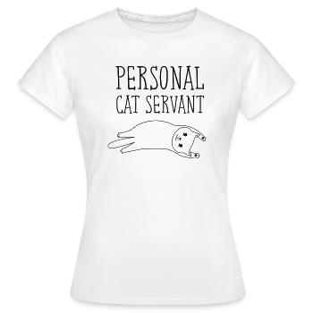 Serviteur de chat personnel - Katze Spruch - T-shirt Femme - blanc - Devant - AI Model Female 172 dark (172cm)