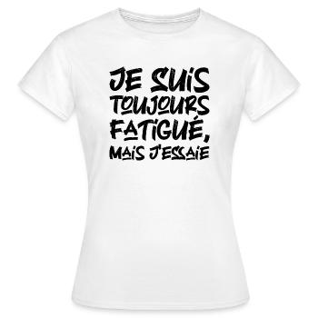 Ich bin immer müde, aber ich versuche es - Frauen T-Shirt - Weiß - Vorne - AI Model Female 172 dark (172cm)