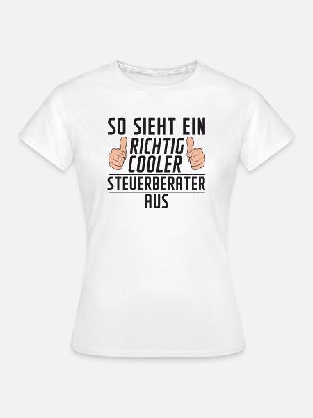Steuerberater | | Steuern | | Humor - Frauen T-Shirt - Weiß