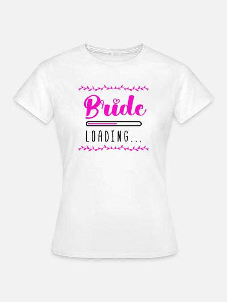 bride loading - Frauen T-Shirt - Weiß
