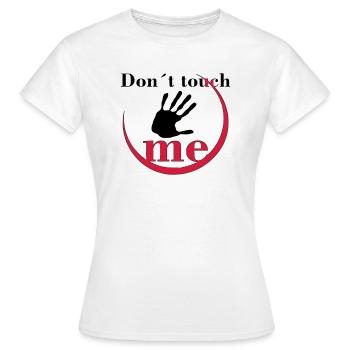Don´t touch me - Frauen T-Shirt - Weiß - Vorne - AI Model Female 172 dark (172cm)