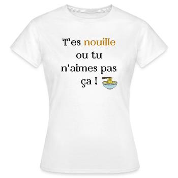 T'es nouille ou tu n'aimes pas ça - T-shirt Femme - blanc - Devant - AI Model Female 172 dark (172cm)