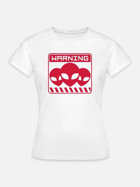 Schild Warning Alien Design - Frauen T-Shirt - Weiß