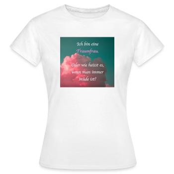 Traumfrau - Frauen T-Shirt - Weiß - Vorne - AI Model Female 172 dark (172cm)
