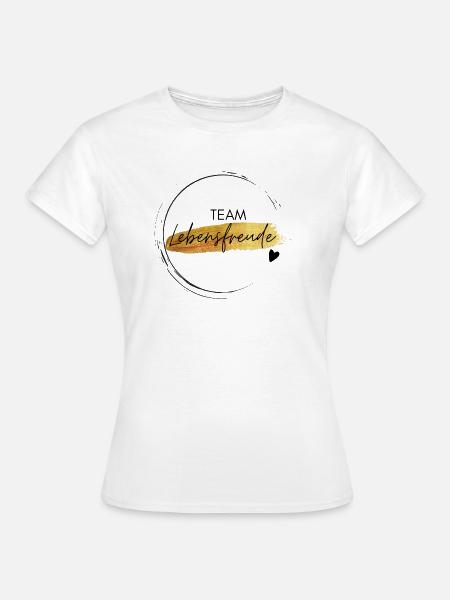 Team Lebensfreude - Team Lebensfreude - Frauen T-Shirt - Weiß