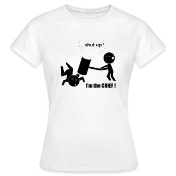 Shut up I'm the CHIEF - T-shirt Femme - blanc - Devant - AI Model Female 172 dark (172cm)