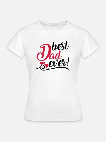 best Dad ever! - Dame-T-shirt - hvid