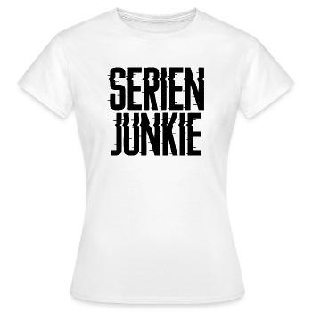 Serien Junkie Spruch Serie Streaming Filme Serien - Frauen T-Shirt - Weiß - Vorne - AI Model Female 172 dark (172cm)