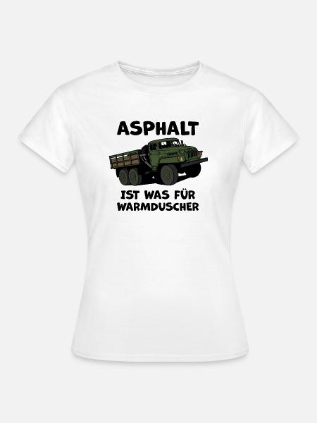Asphalt ist was für warmduscher URAL Fahrer - Frauen T-Shirt - Weiß