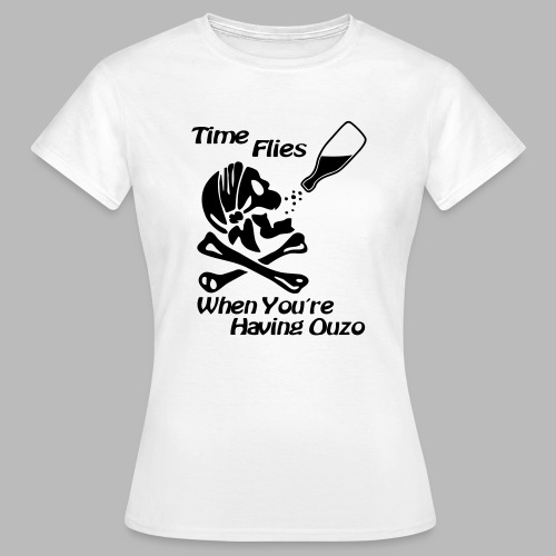 Time Flies Ouzs Shirt - Frauen T-Shirt