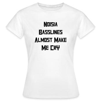 Noisia Basslines Almost Make Me Cry - Frauen T-Shirt - Weiß - Vorne - AI Model Female 172 dark (172cm)