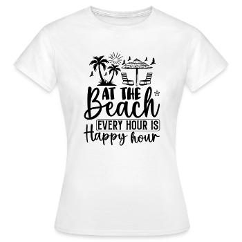 At the beach every hour is happy hour - Women's T-Shirt - white - Front - AI Model Female 172 dark (172cm)